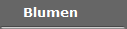Blumen